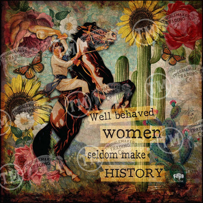 Well Behaved Women Seldom Make History (with Horse) Square Artwork: Extra Small - 10"